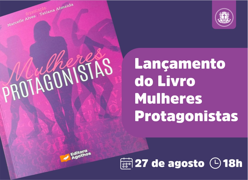 “Mulheres Protagonistas” será lançado dia 27 no Espaço de Convivência