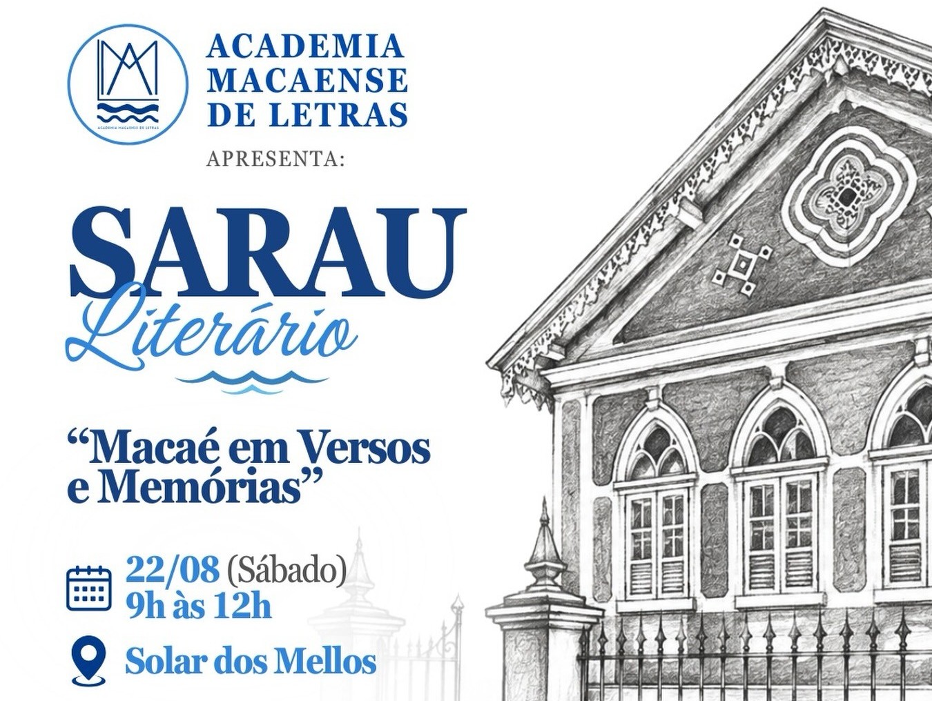 Sarau literário: “Macaé em Versos e Memórias” no Solar dos Mellos Sarau literário: “Macaé em Versos e Memórias” no Solar dos Mellos