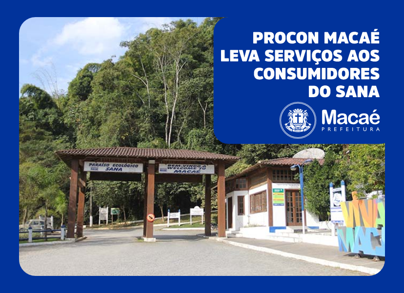 Procon Macaé amplia atendimento e leva serviços aos consumidores do Sana