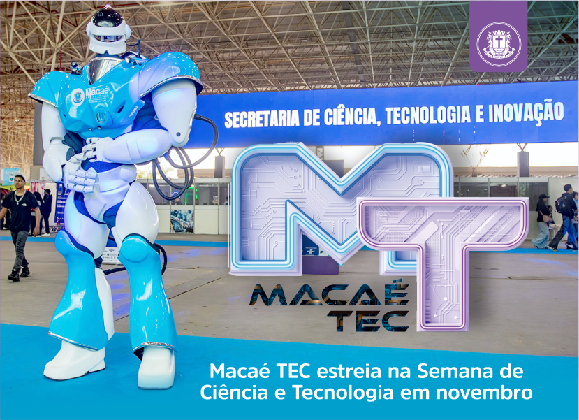 Macaé TEC estreia na Semana de Ciência e Tecnologia em novembro