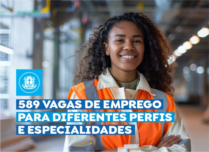 Prefeitura divulga 589 oportunidades na Central do Trabalhador