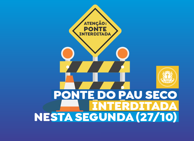 Ponte do Pau Seco será interditada nesta segunda
