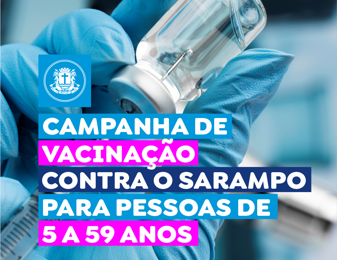 Pessoas entre 5 a 59 anos poderão se vacinar contra o sarampo em Macaé