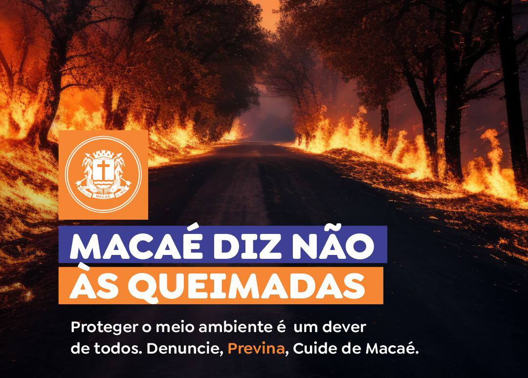 Macaé lança campanha contra queimadas e para a prevenção de incêndios