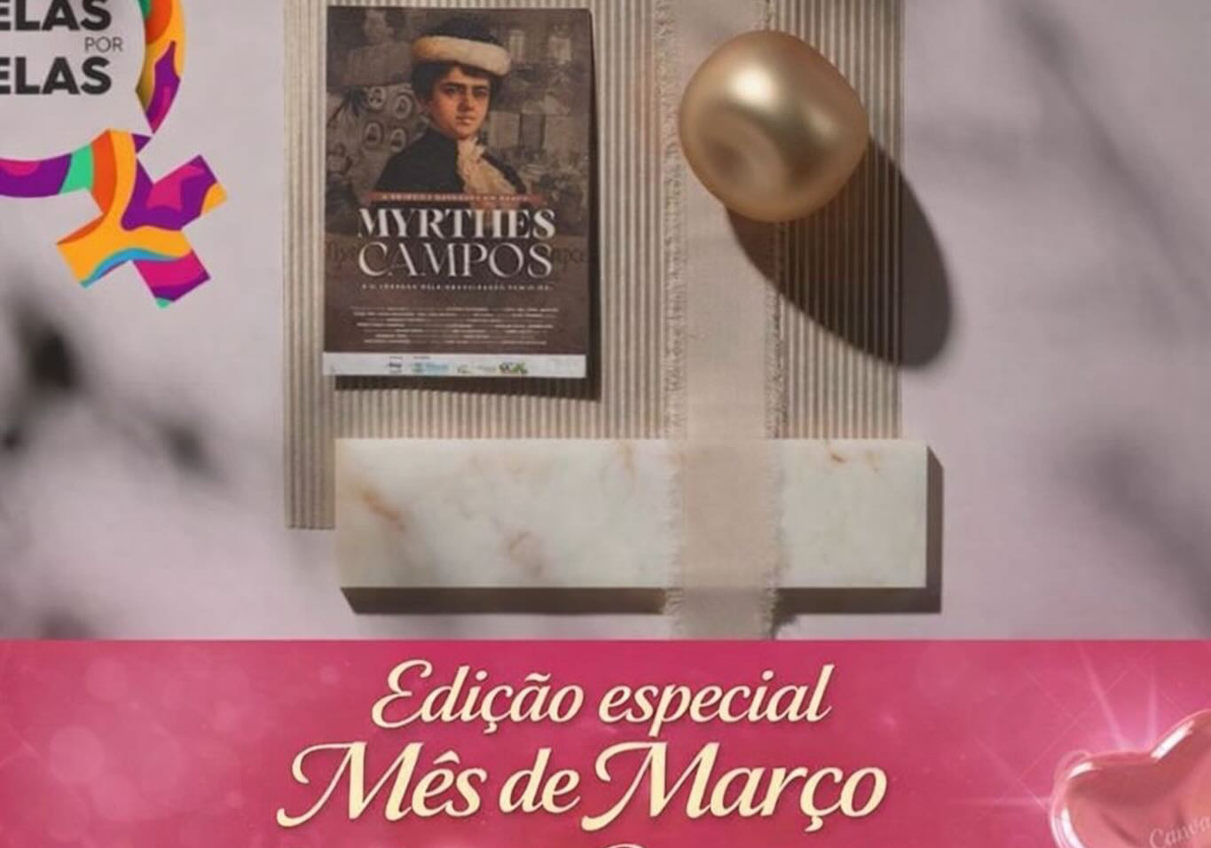 Exibição de documentário sobre Myrthes Campos marca programação do Mês da Mulher