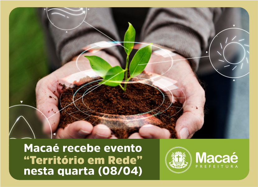 Macaé recebe evento “Território em Rede” nesta quarta